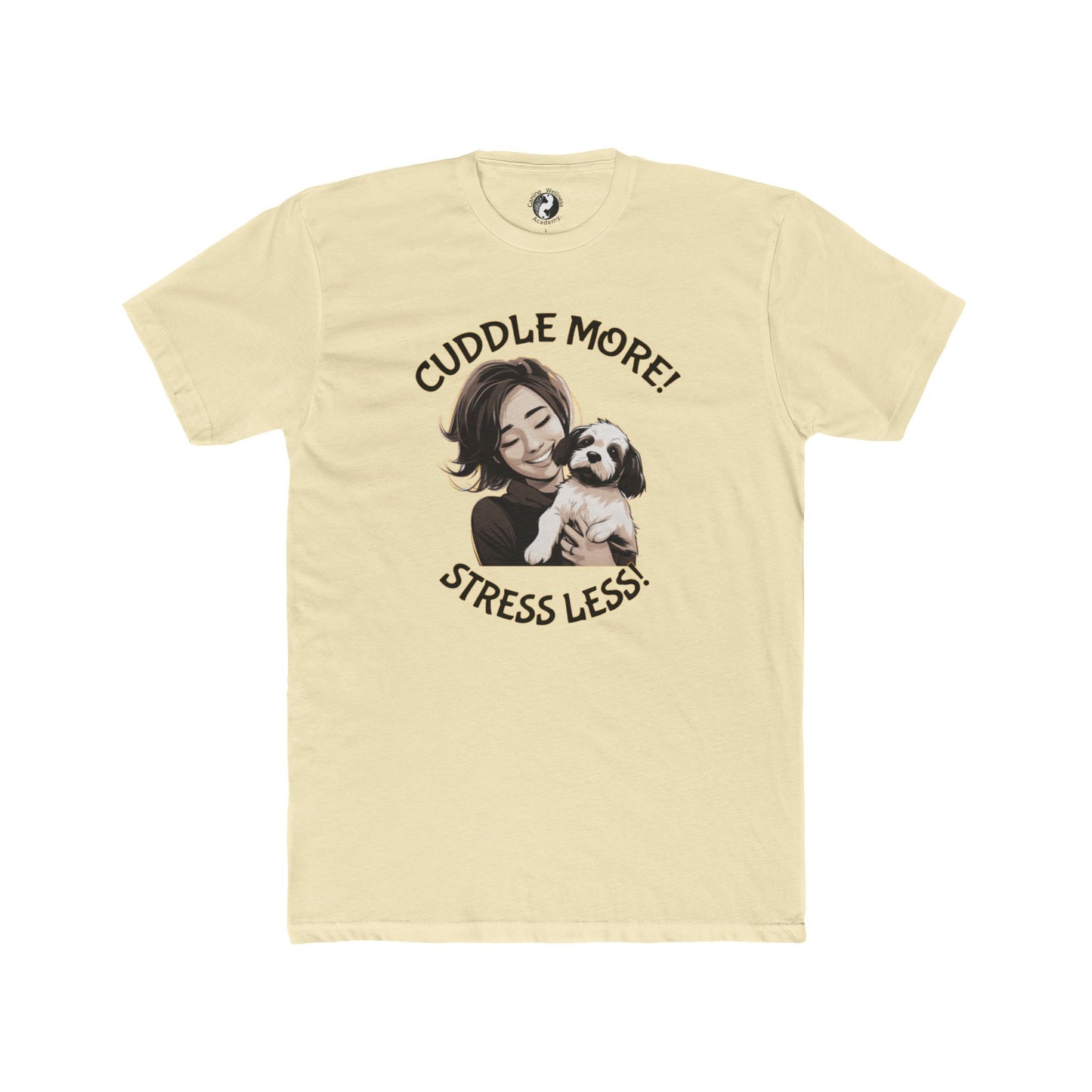 Cuddle More Stress Less Unisex Cotton Crew Tee