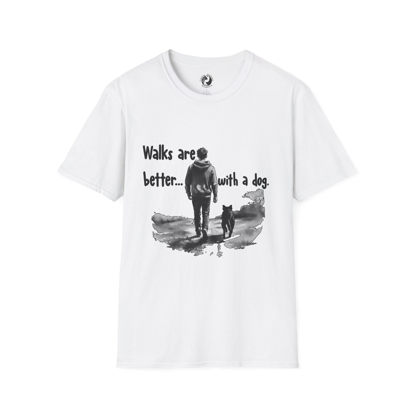 Walks Are Better with a Dog Unisex T-Shirt