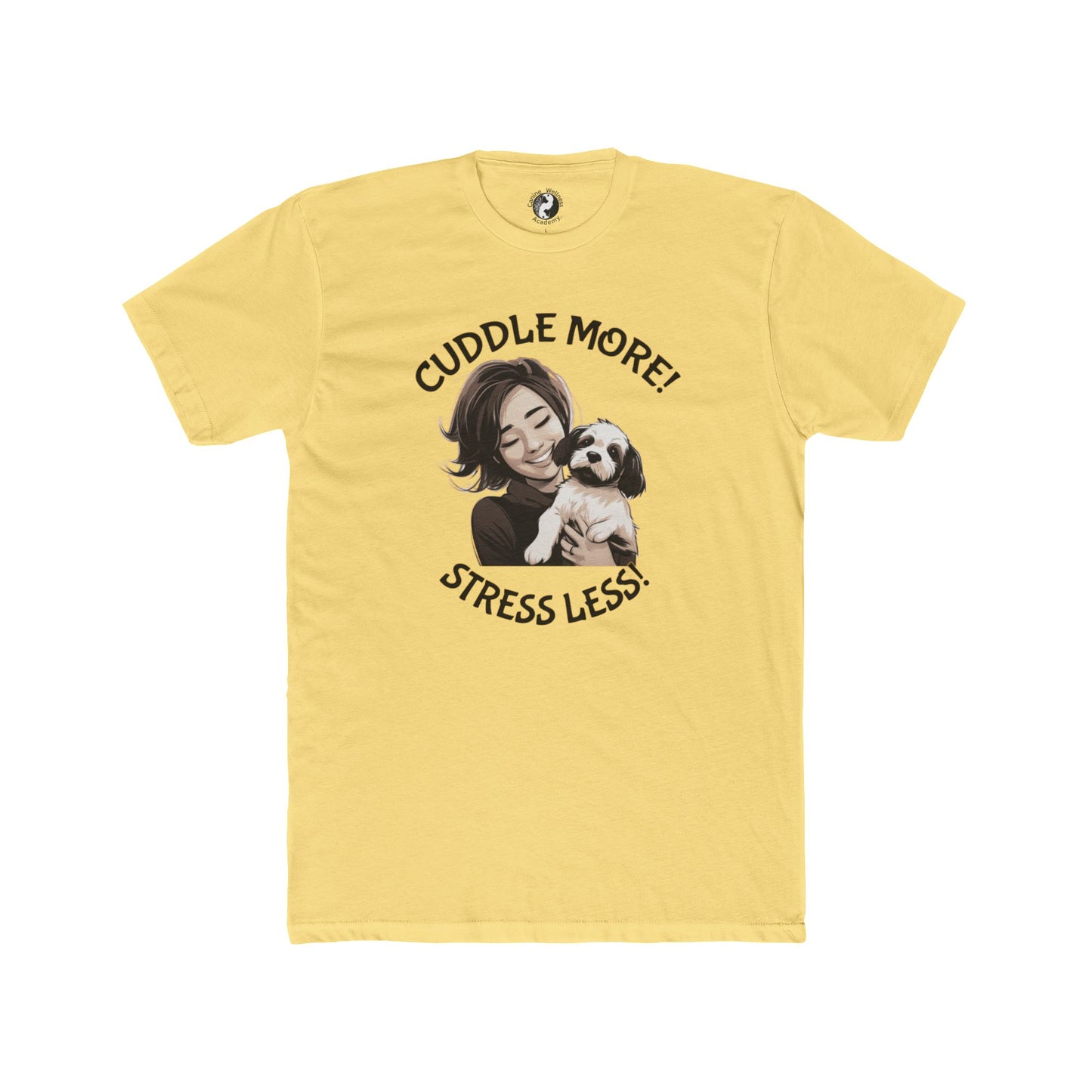 Cuddle More Stress Less Unisex Cotton Crew Tee