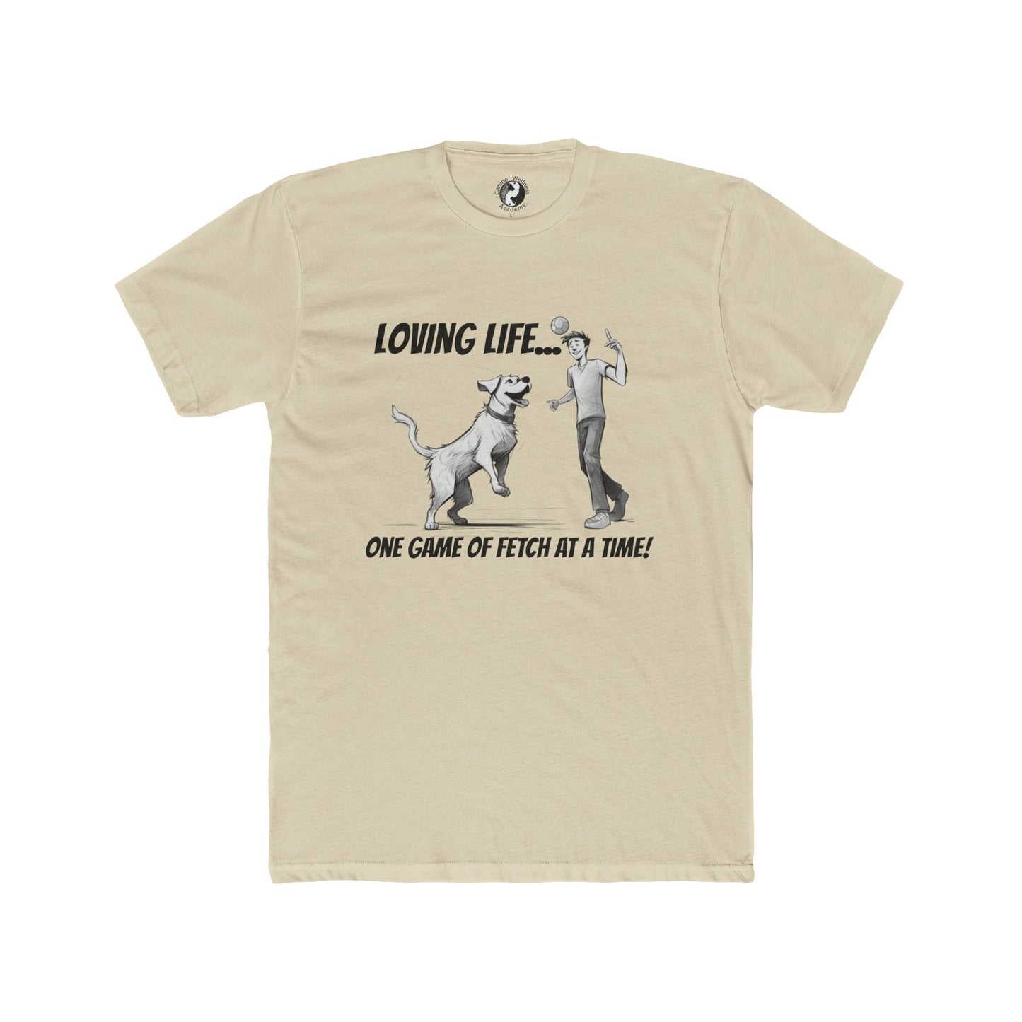 Dog Lover's Unisex Cotton Crew Tee - 'Loving Life... One Game of Fetch at a Time!'