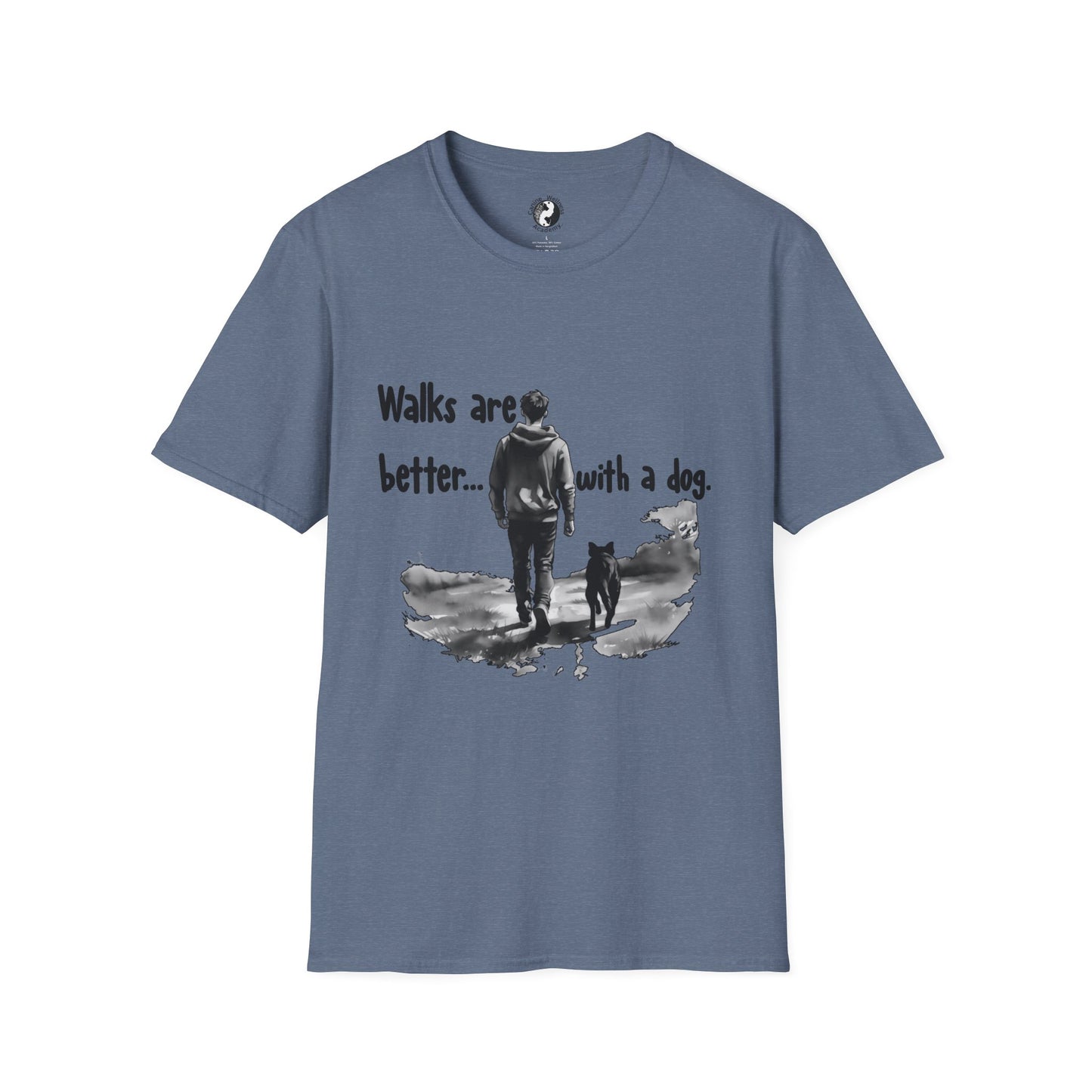 Walks Are Better with a Dog Unisex T-Shirt