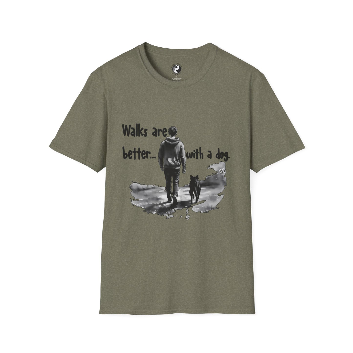 Walks Are Better with a Dog Unisex T-Shirt