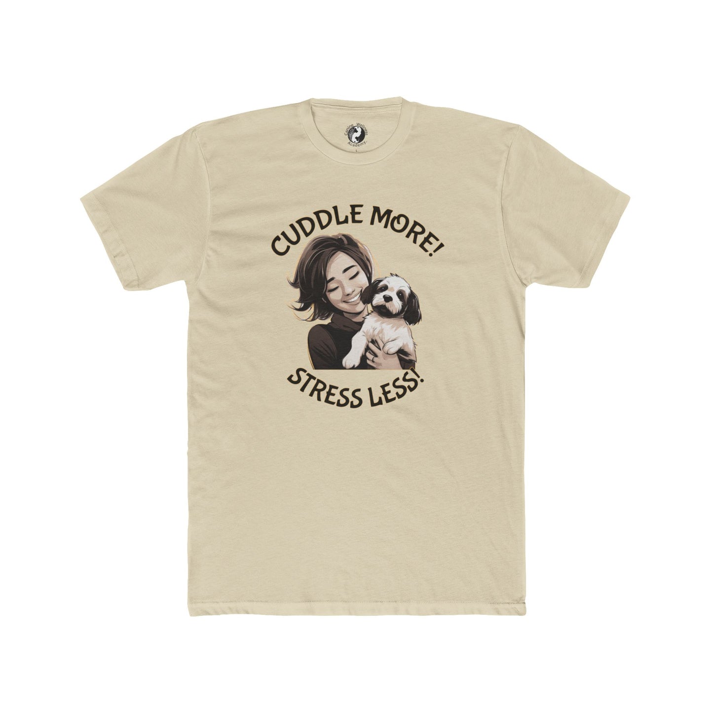 Cuddle More Stress Less Unisex Cotton Crew Tee