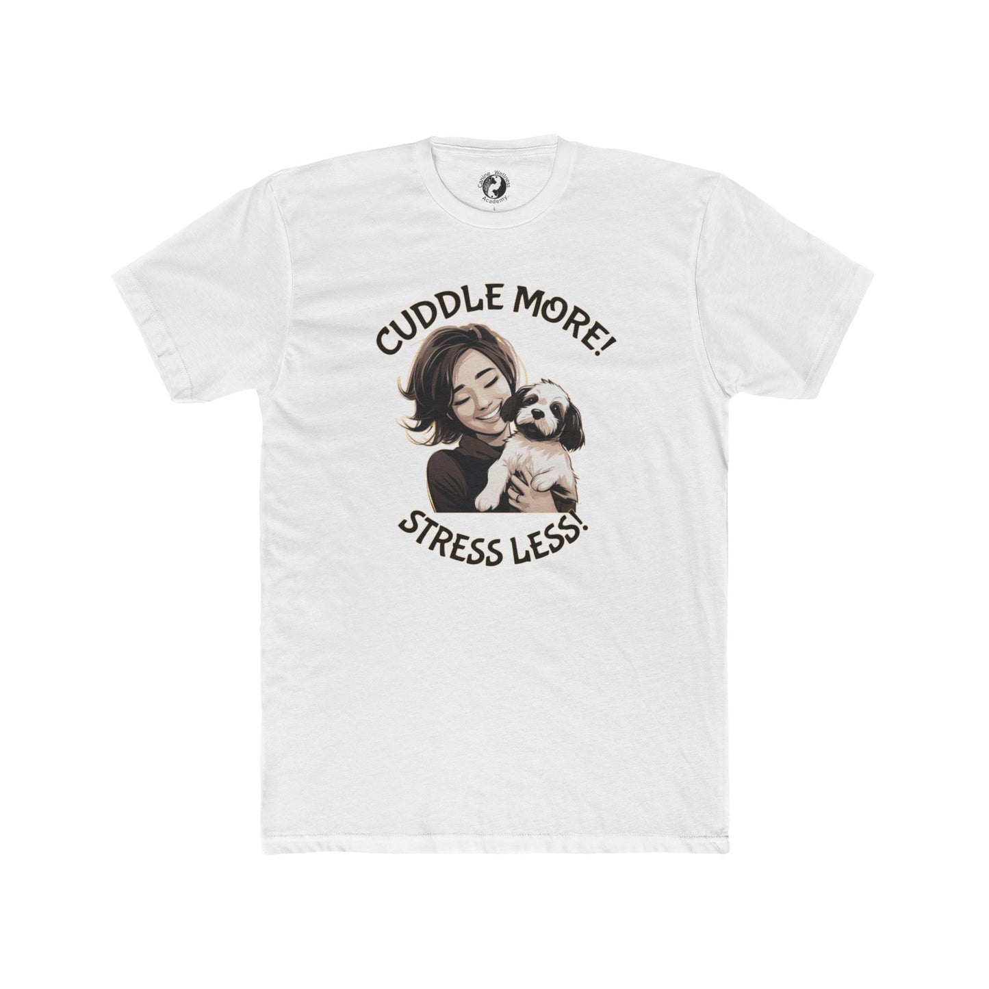 Cuddle More Stress Less Unisex Cotton Crew Tee