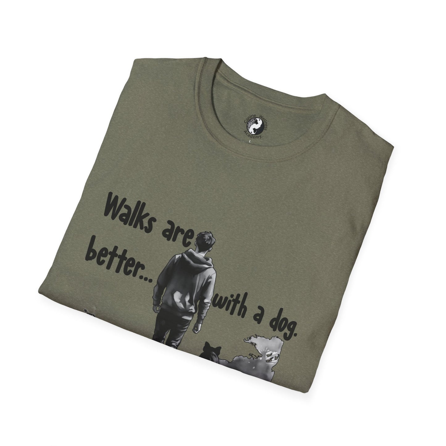 Walks Are Better with a Dog Unisex T-Shirt