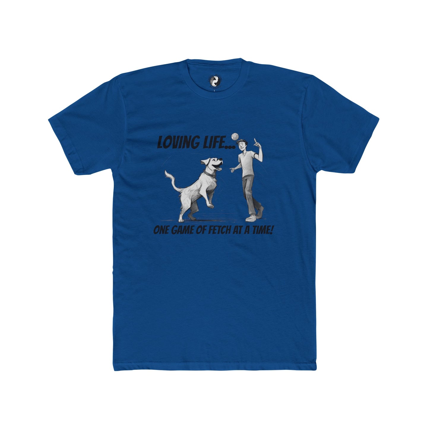 Dog Lover's Unisex Cotton Crew Tee - 'Loving Life... One Game of Fetch at a Time!'