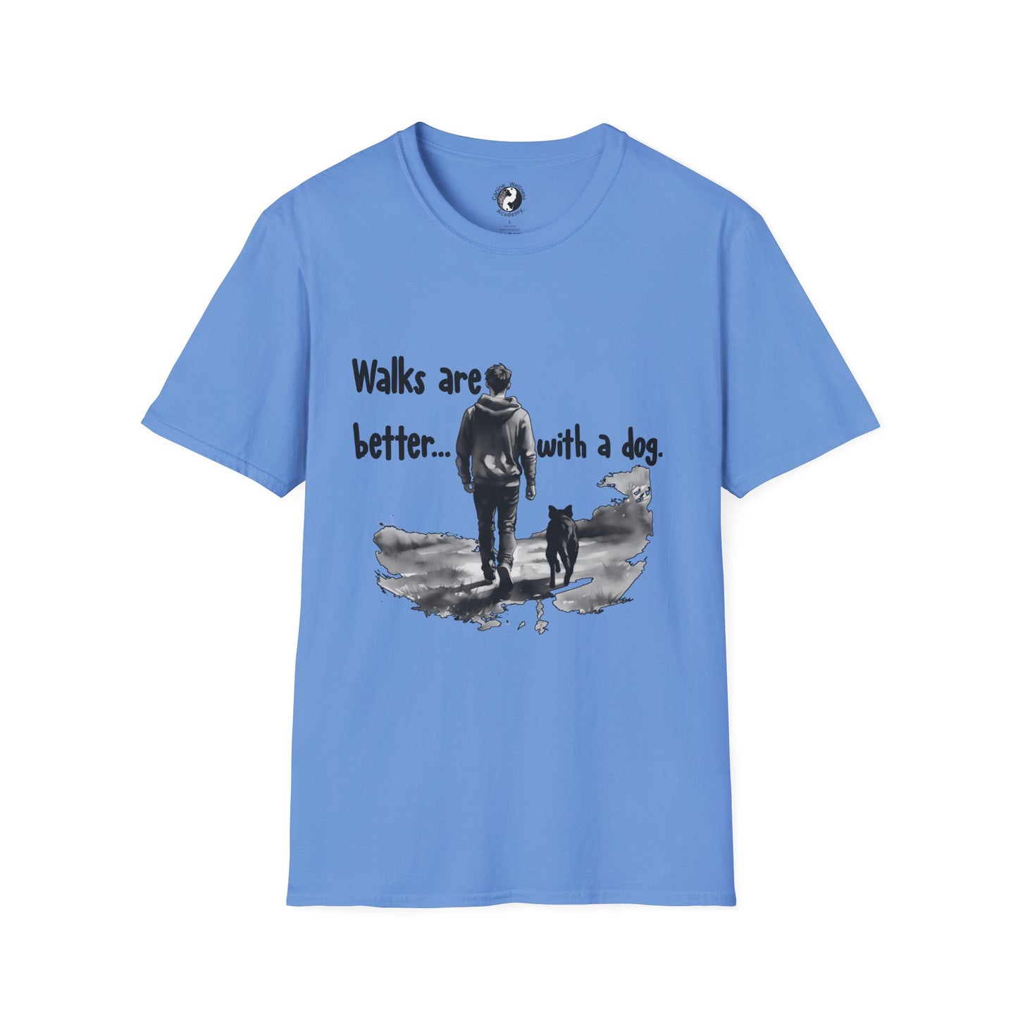 Walks Are Better with a Dog Unisex T-Shirt