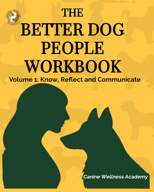The Better Dog People Workbook: Volume 1 Paperback