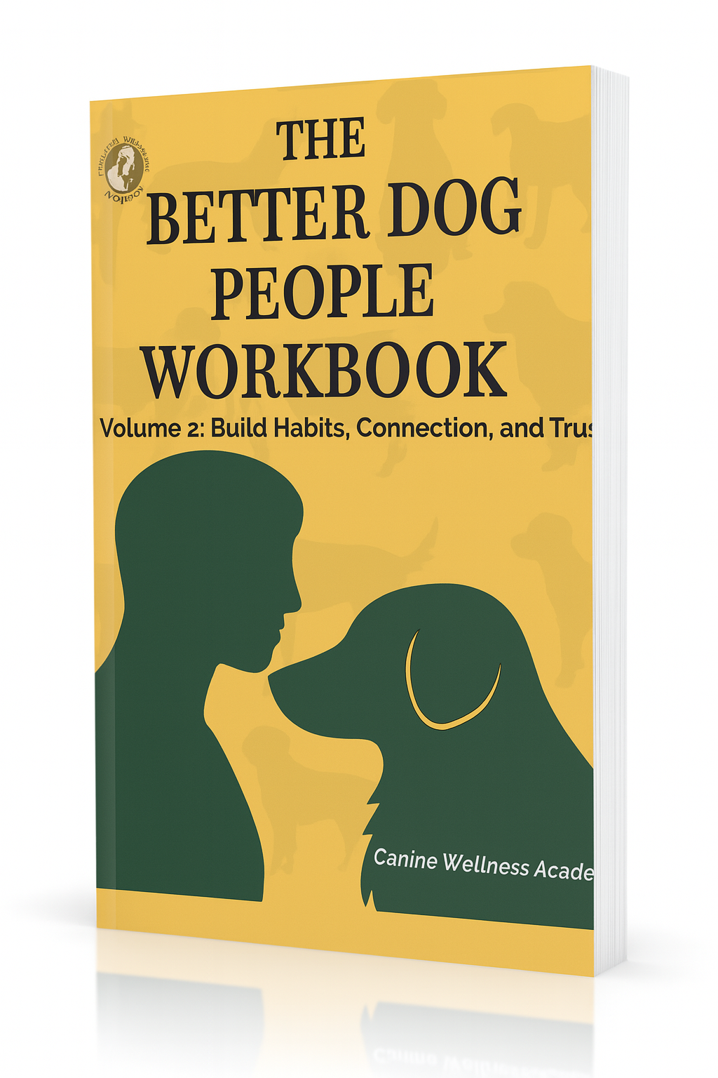 The Better Dog People Workbook: Volume 2 PDF