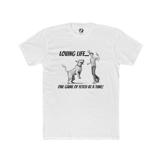 Dog Lover's Unisex Cotton Crew Tee - 'Loving Life... One Game of Fetch at a Time!'