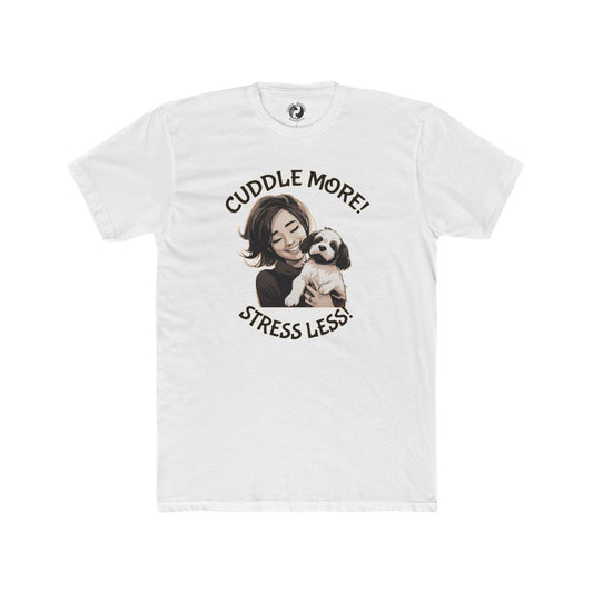 Cuddle More Stress Less Unisex Cotton Crew Tee
